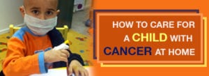 How-to-Care-for-a-Child-with-Cancer-at-Home